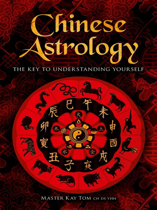 Title details for Chinese Astrology by Kay Tom - Available